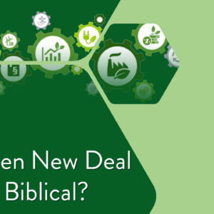 Is the Green New Deal Biblical?