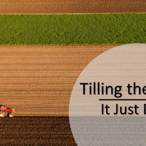 Tilling the Plains: It Just Does