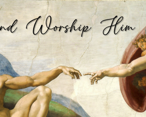 And Worship Him