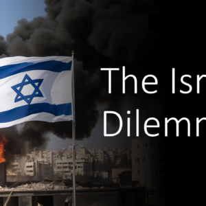 The Israel Dilemma